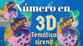 Como hacer numero en 3D fácil y económico, temática de sirena