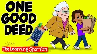 One Good Deed ♫ Good Manners ♫ Pay It Forward ♫ Kids Songs by The Learning Station