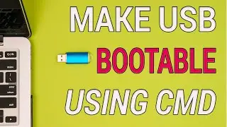 How to Make USB BOOTABLE Using CMD in Windows 10 