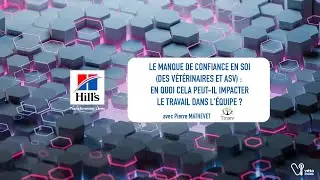HILL'S - Le manque de confiance en soi : en quoi cela peut-il impacter le travail dans l'équipe ?