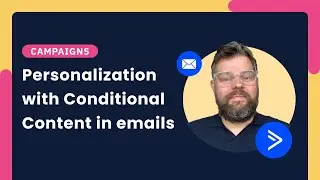 Strategy and Demo: Using Conditional Content in emails