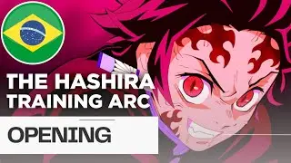 Hashira Training Arc opening EM PORTUGUÊS demon Slayer op 5 Mugen