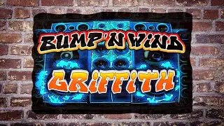 Griffith - Bump N' Wind