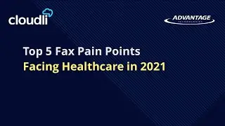 Webinar: Top 5 Fax Pain Points Facing Healthcare in 2021