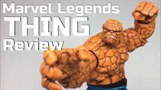 Marvel Legends THING review