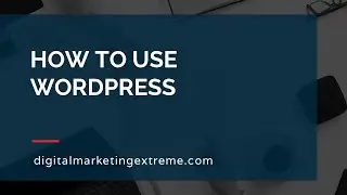 How to use WordPress