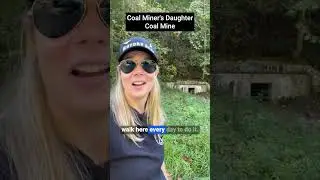 Coal Miners Daughter Coal Mine