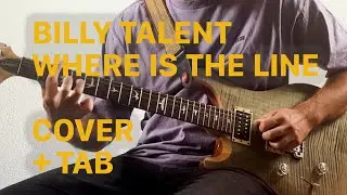 Billy Talent - Where is the Line (Guitar Cover with On Screen Tab)