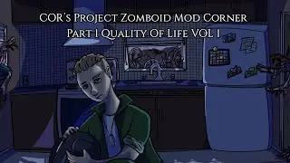 Project Zomboid Mod Guide Part 1 Quality Of Life Mods VOL 1