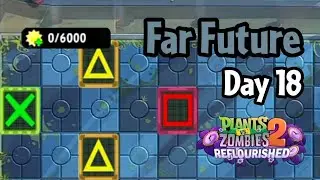 Plants vs Zombies 2: Reflourished | Far Future Day 18