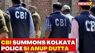 CBI Summons Kolkata Police SI Anup Dutta | Dutta Reportedly Extended Favours To Roy | NewsX