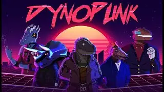 Dynopunk (часть 5) ФИНАЛ