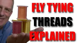 Choosing the Right Fly Tying Thread: Tips and Tricks for Beginners 