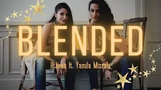 BLENDED - Colaboración Yamila Mizrahi y Athena