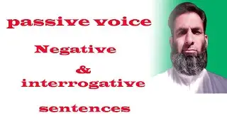 passive voice||negative and interrogative sentences