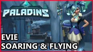 Paladins Evie Gameplay - Were Soaring & Flying Evie Guide - Paladins Gameplay Siege
