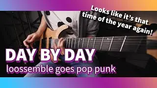 Day by Day - Loossemble (2000s Pop Punk Cover)