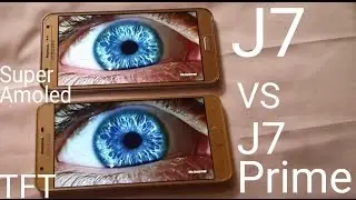 Samsung Galaxy J7 Prime Display (TFT) Test: Compare With J7 (Super Amoled)
