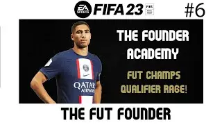 FUT CHAMPS QUALIFIER RAGE - #FIFA23  ULTIMATE TEAM - THE FOUNDER ACADEMY #6
