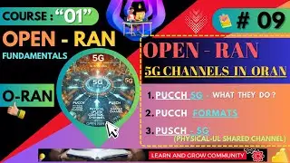 Session 9: Understanding PUCCH and PUSCH in 5G | Open RAN Explained