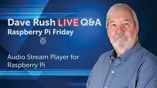 Dave Rush LIVE Q & A  Fri July 16 2021 Install and Run Volumio on Raspberry Pi