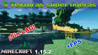 🔥 5 TEXTURAS LIGERAS VANILLA PLUS SIN LAG 🔥 | MINECRAFT 1.15.2