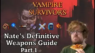 Nate's Definitive Weapon's Guide (Part 1) | Vampire Survivors
