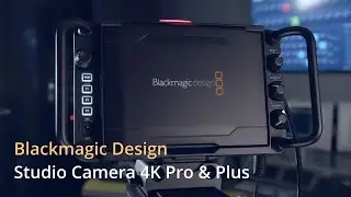 Blackmagic Design | Studio Camera 4K Pro & Plus