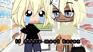 If annie met karen || short skit || not orignal || read disc || •lemonSour•