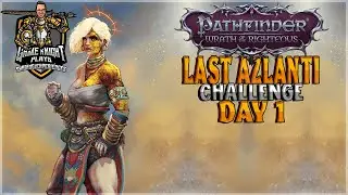 🔴 [Day 1] Last Azlanti Challenge - Scaled Dragon Disciple