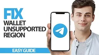 How To Fix Telegram App Wallet Unsupported Region | Final Solution