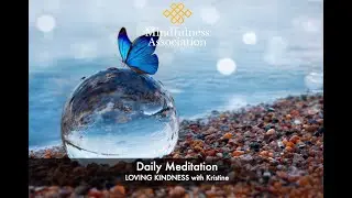 Daily Meditation - Loving Kindness - Kristine