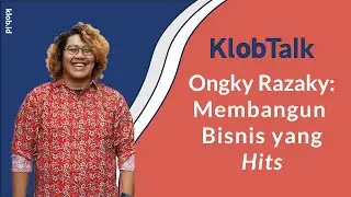 #KLOBTalk: Tips Memulai Bisnis Yang Hits bersama Ongky Razaky (Co-Founder Nasi Kulit Syuurga)