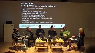 Okrogla miza: O vlogi arhitektov v sodobnih krizah