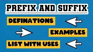Learn English Grammar | Prefix and Suffix | Detail discussions with Definitions, Examples, and uses