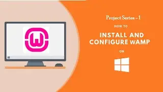 Project Series - 1.1 | How to install WAMP in windows 10 | Mr.Hackyy