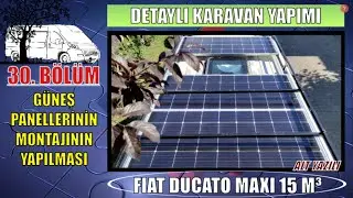 Güneş Enerji Panellerinin Yerlerinin Hazırlanması ve Montajının yapılması / DETAYLI KARAVAN YAPIMI