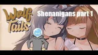 STORY TIME : Wolf Tails Shenanigans part 1
