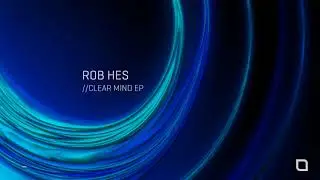 Rob Hes - Clear Mind [Tronic]