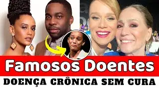 🚨 TRISTEZA: FAMOSOS QUE LUTAM CONTRA DOENÇAS GRAVES! 😭