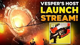 Destiny 2 - VESPER'S HOST DUNGEON LAUNCH STREAM!