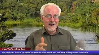 Raspberry Pi Pico W LESSON 61: How to Write Modular Code With Micropython Functions
