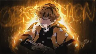 ZENITSU - OBSESSION [EDIT/AMV] Demon Slayer Hindi