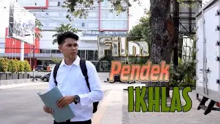 FILM PENDEK IKHLAS
