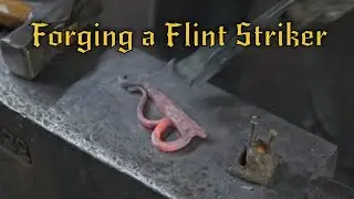 How to Forge a Flint Striker - Blacksmith Basics