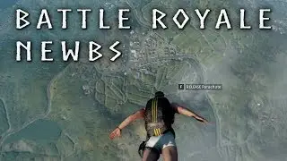 Battle Royale Newbs - PlayerUnknown's Battlegrounds