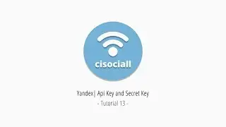 13) Cisociall -  Yandex Api Key and Secret Key