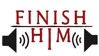 Mortal Kombat - FINISH HIM - Sound Effect ( HD ) Copyright Free