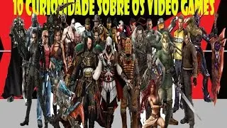 Fala Curioso - 10 Curiosidade sobre os video games