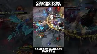 Cuando todo depende de ti, rampage warlock - parte 5